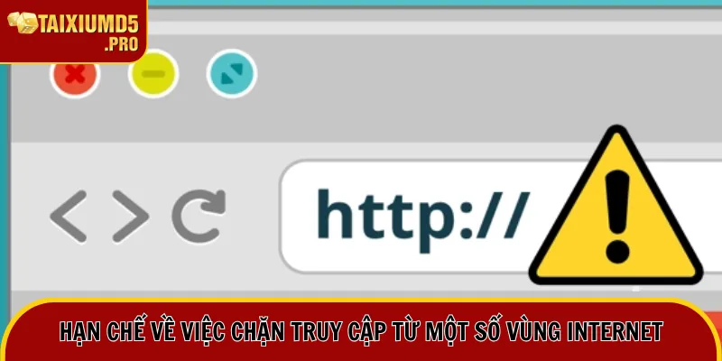Hạn chế về việc chặn truy cập từ một số vùng internet