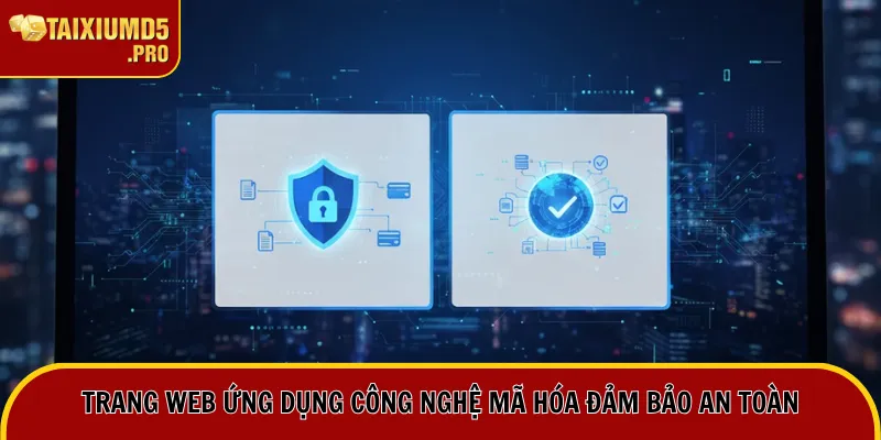 Trang web ứng dụng công nghệ mã hóa đảm bảo an toàn